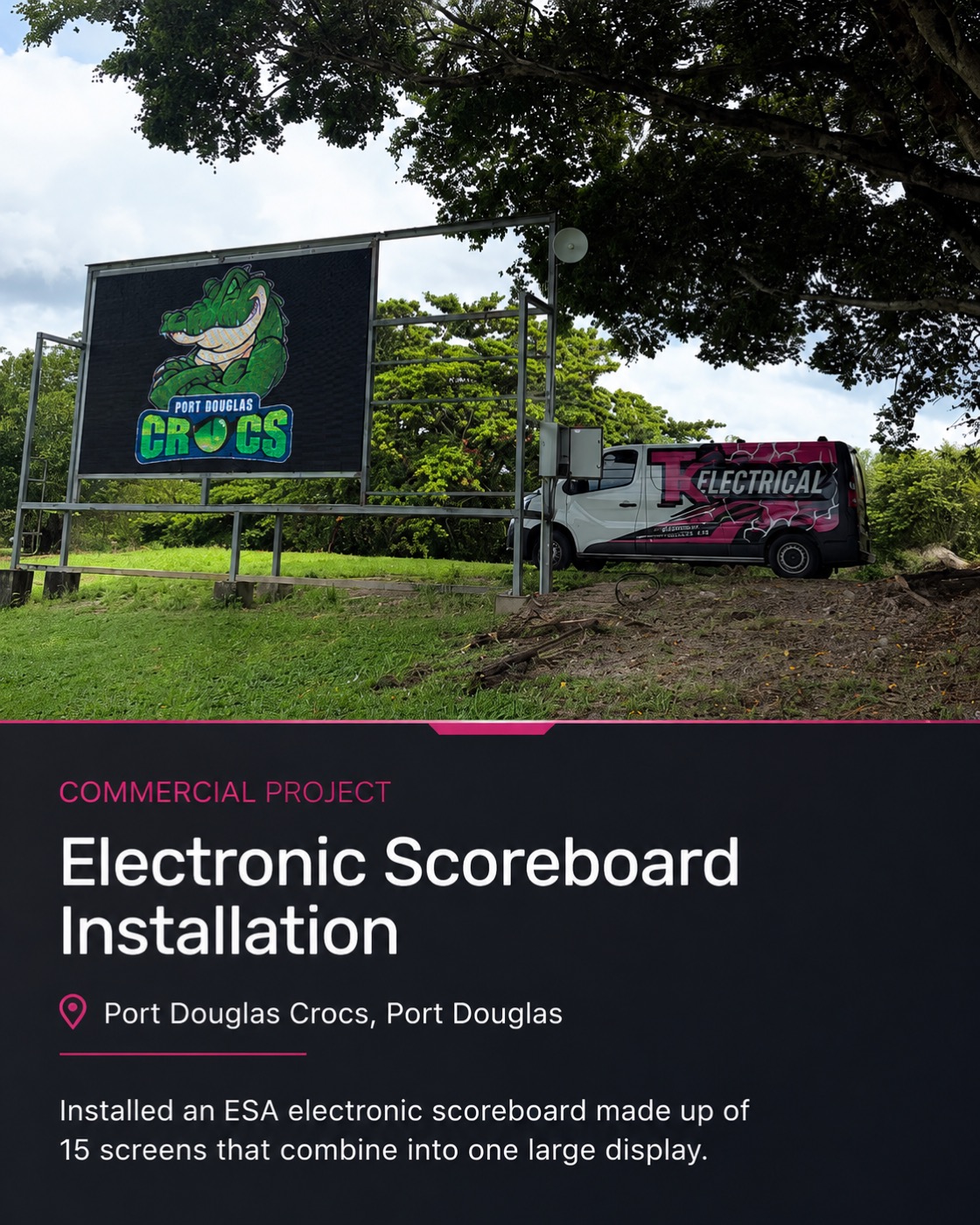 TK Electrical electronic scoreboard installation at Port Douglas Crocs